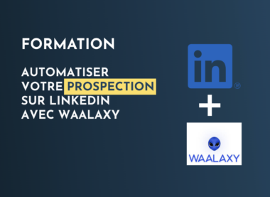 formation pour maitriser automatiser prospection waalaxy- communication numérique